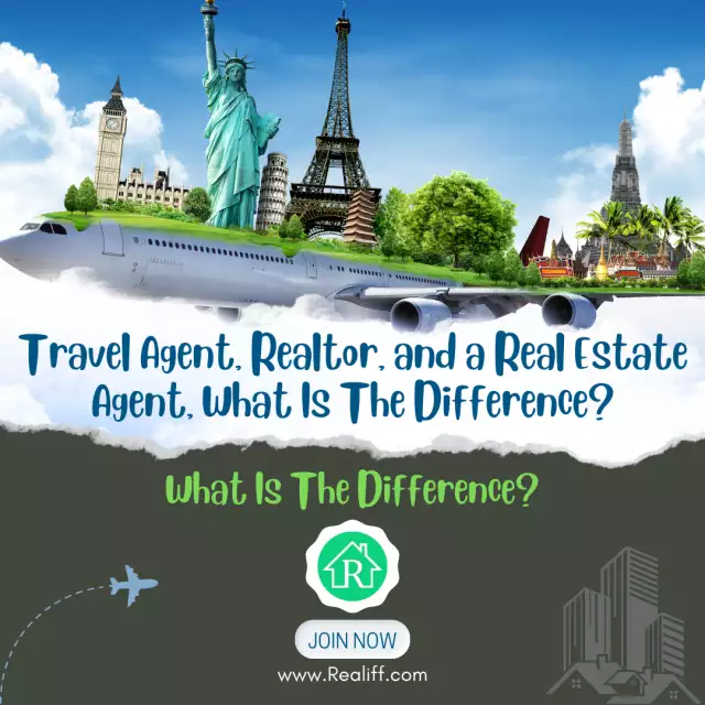 Travel Agent, Realtor, and a Real Estate Agent, What Is The Difference?