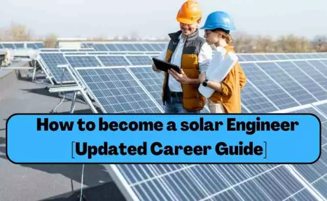 How to become a solar Engineer [2022 updated Career Guide]