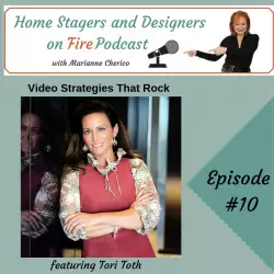 Home Stagers and Designers on Fire: Video Strategies That Rock