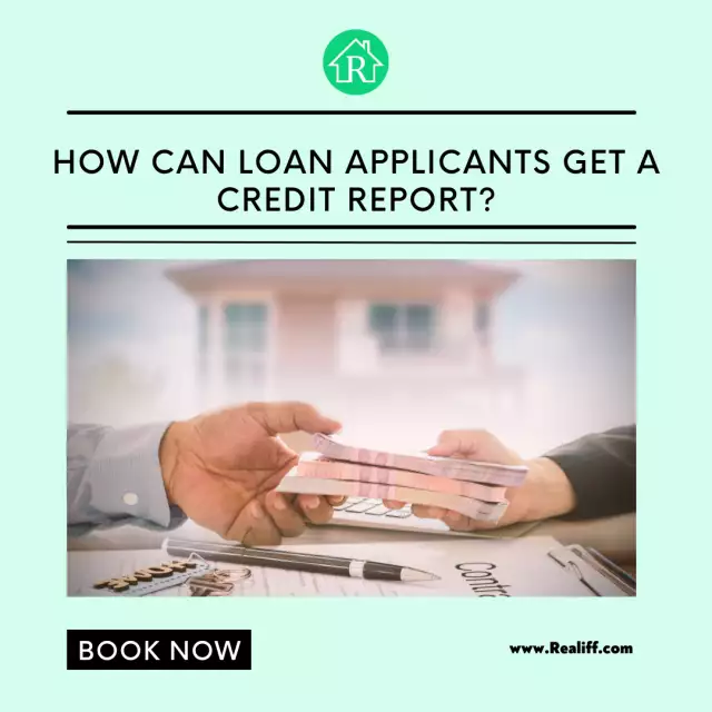 How can loan applicants get a credit report?