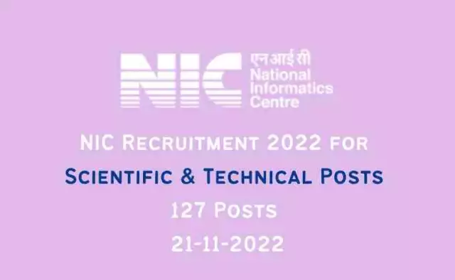 NIC Recruitment 2022 for Scientific & Technical Posts | 127 Posts | 21-11-2022