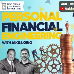 Jake and Gino Multifamily Investing Entrepreneurs: Personal Financial Engineering with Jake and Gino