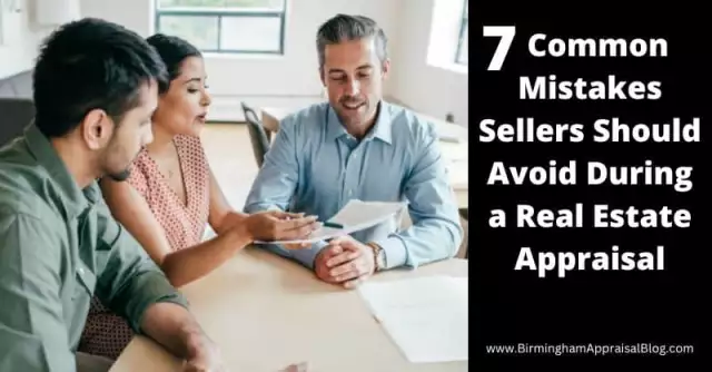 7 Common Mistakes Sellers Should Avoid During a Real Estate Appraisal • Birmingham Appraisal Blog