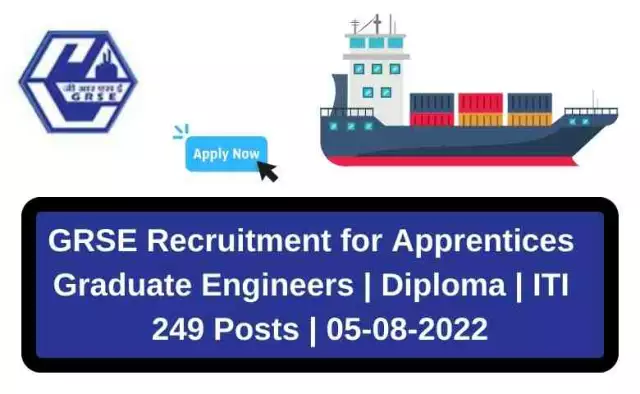 GRSE Recruitment for Apprentices | Graduate Engineers | Diploma | ITI | 249 Posts | 05-08-2022