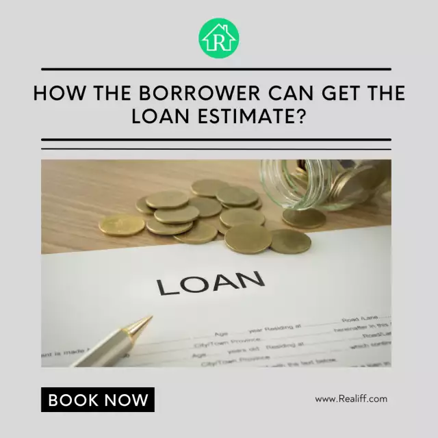 How the borrower can get the Loan Estimate?