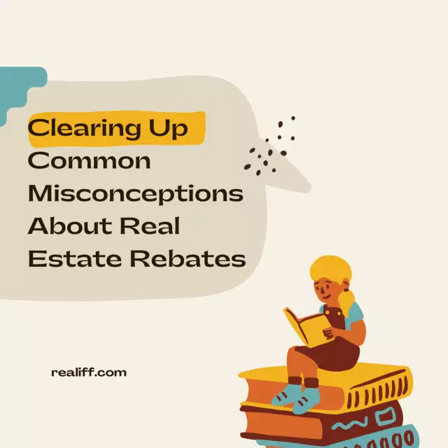 Clearing Up Common Misconceptions About Real Estate Rebates