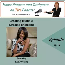 Home Stagers and Designers on Fire: Creating Multiple Streams of Income