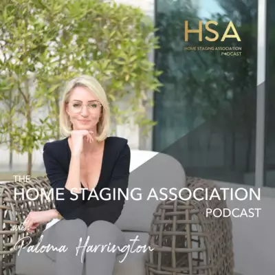 The Home Staging Association Podcast: The House Outfit and Wall Art for Staging with Lara Coward  by...