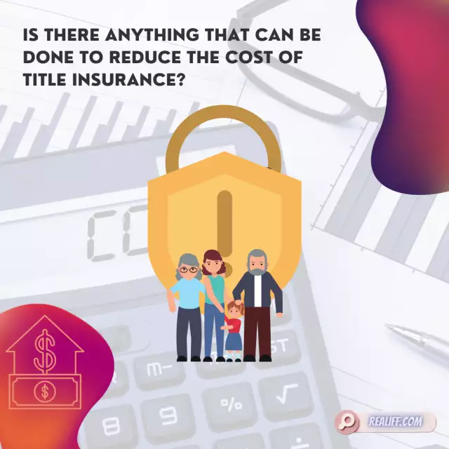 Is there anything that can be done to reduce the cost of title insurance?
