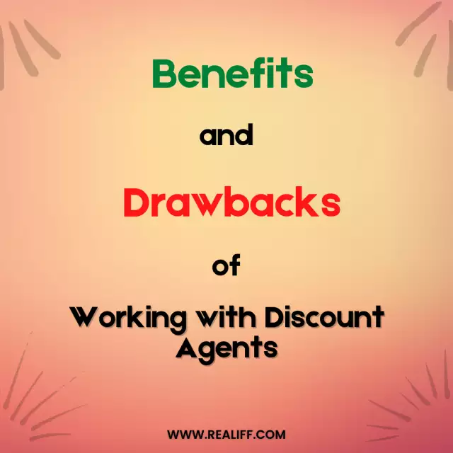 The Benefits and Drawbacks of Working with Discount Agents