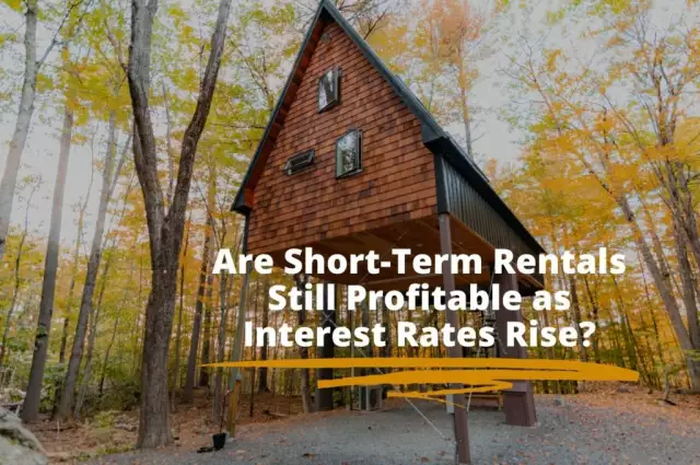 Are Short-Term Rentals Still Profitable With Rising Interest Rates?