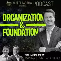 Jake and Gino Multifamily Investing Entrepreneurs: WBP - Organization and Foundation with Nathan Tabor