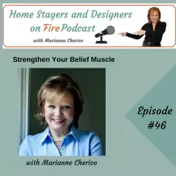 Home Stagers and Designers on Fire: Strengthen Your Belief Muscle