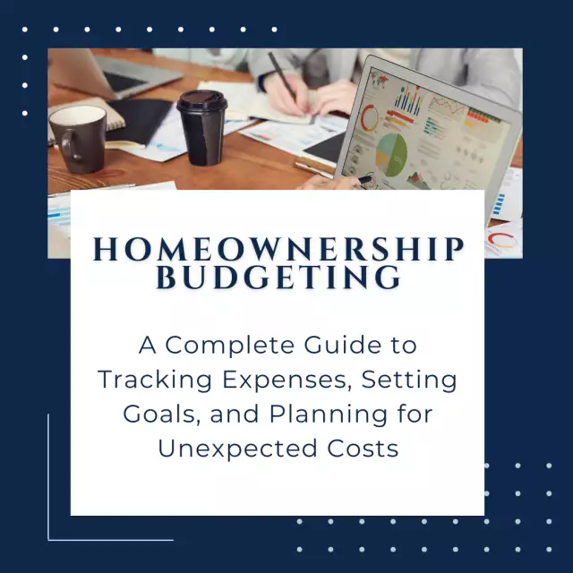 Homeownership Budgeting: A Complete Guide to Tracking Expenses, Setting Goals, and Planning for Unex...