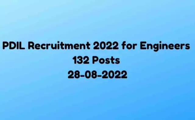 PDIL Recruitment 2022 for Engineers | 132 Posts | 28-08-2022