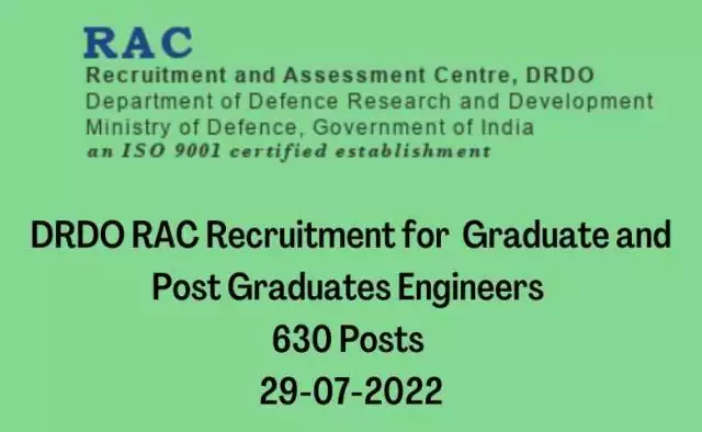 DRDO RAC Recruitment for  Graduate and Post Graduates Engineers | 630 Posts | 29-07-2022