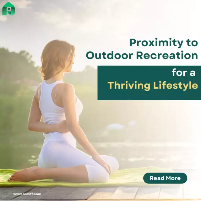 Proximity to Outdoor Recreation for a Thriving Lifestyle