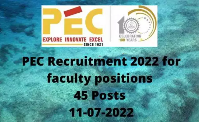 PEC Recruitment 2022 for faculty positions | 45 Posts | 11-07-2022