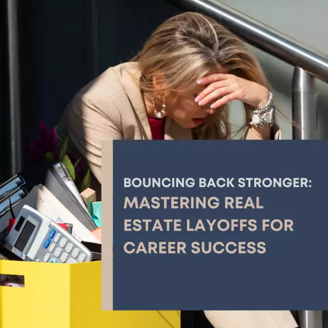 Bouncing Back Stronger: Mastering Real Estate Layoffs for Career Success