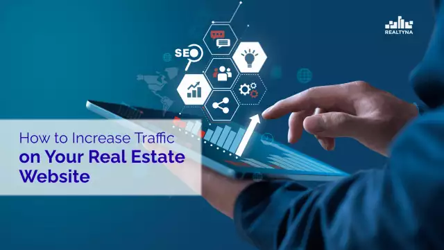 How to Increase Traffic on Your Real Estate Website