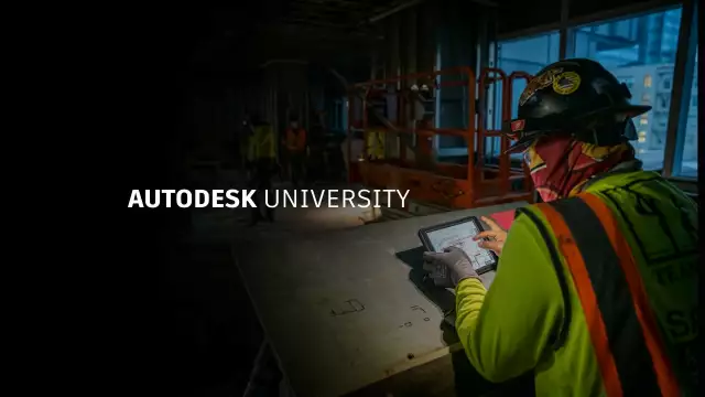 5 Reasons Construction Pro’s Should Not Miss Autodesk University 2021