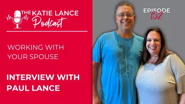Working with Your Spouse | Katie and Paul Lance - Katie Lance Consulting