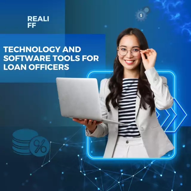 Streamlining the Loan Origination Process: Technology and Software Tools for Loan Officers