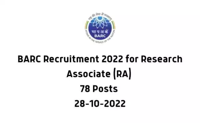 BARC Recruitment 2022 for Research Associate (RA) | 78 Posts | 28-10-2022