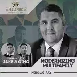 Jake and Gino Multifamily Investing Entrepreneurs: WBP - Modernizing Multifamily with Nikolaï Ray