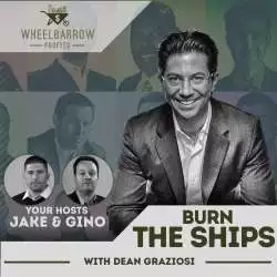 Jake and Gino Multifamily Investing Entrepreneurs: Burn The Ships with Dean Graziosi