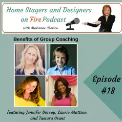 Home Stagers and Designers on Fire: Benefits of Group Coaching