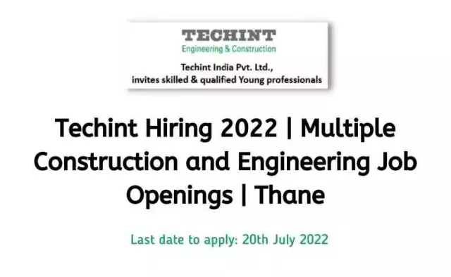 Techint India Hiring 2022 | Multiple Construction and Engineering Job Openings | Thane