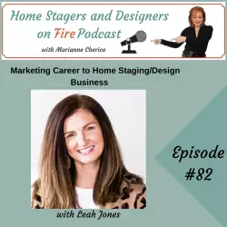 Home Stagers and Designers on Fire: Marketing Career to Home Staging/Design Business