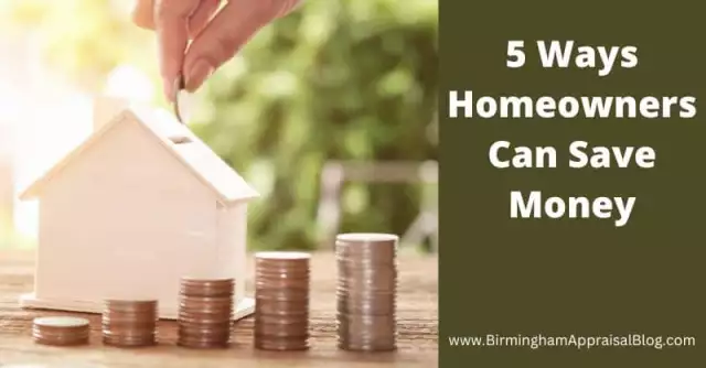 5 Ways Homeowners Can Save Money • Birmingham Appraisal Blog