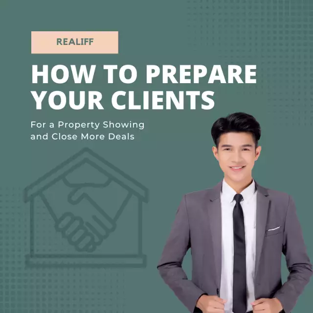 How to Prepare Your Clients for a Property Showing and Close More Deals