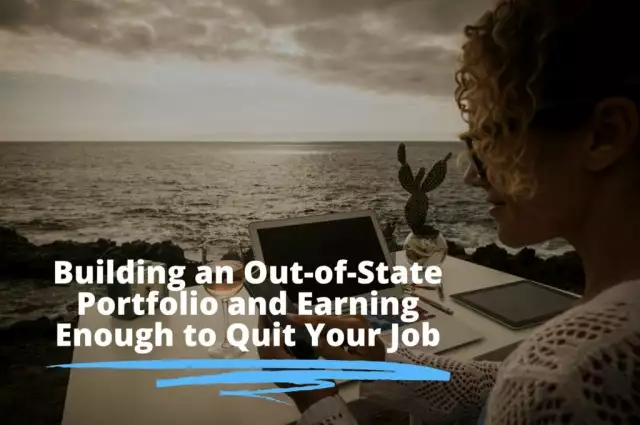 What It Takes To Build an Out-of-State Real Estate Portfolio and Earn Enough to Quit Your Job