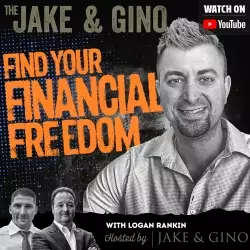 Jake and Gino Multifamily Investing Entrepreneurs: Find Your Financial Freedom w/ Logan Rankin