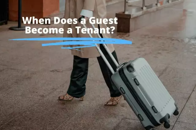 When Does a Guest Become a Tenant? 4 Signs That They’ve Overstayed
