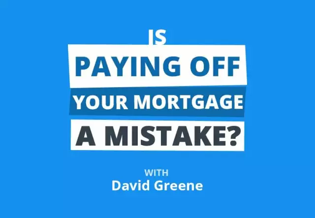 Seeing Greene: Is Paying Off My Mortgage Early a Mistake?