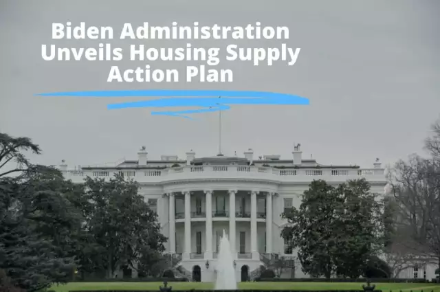 Biden Administration Looks to Reduce Home Prices With Housing Supply Action Plan