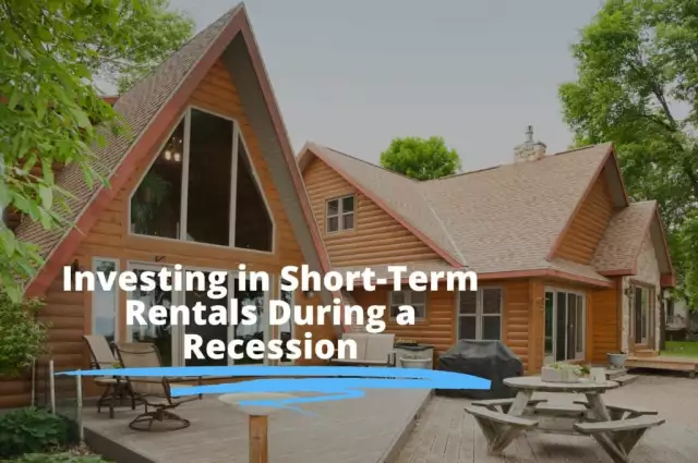 How Should You Invest in Short-Term Rentals Through a Recession?