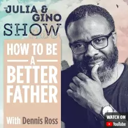 Jake and Gino Multifamily Investing Entrepreneurs: How To Be A Better Father w/ Dennis Ross