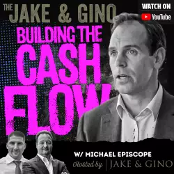 Jake and Gino Multifamily Investing Entrepreneurs: Building The Cashflow w/ Michael Episcope | Apartment Investing 101