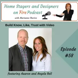 Home Stagers and Designers on Fire: Build Know, Like ,Trust with Video