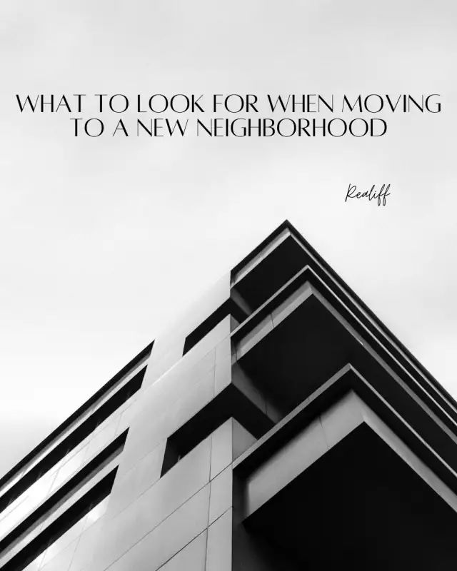 What to Look for When Moving to a New Neighborhood