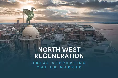 How North West Regeneration Areas are Supporting the UK Property Market