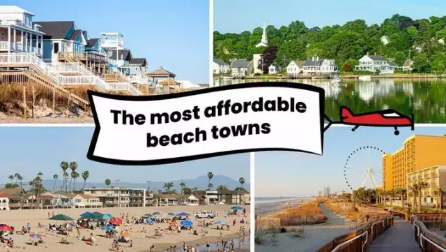 Dive In! Here Are America’s Most Affordable Beach Towns for Homebuyers, 2022
