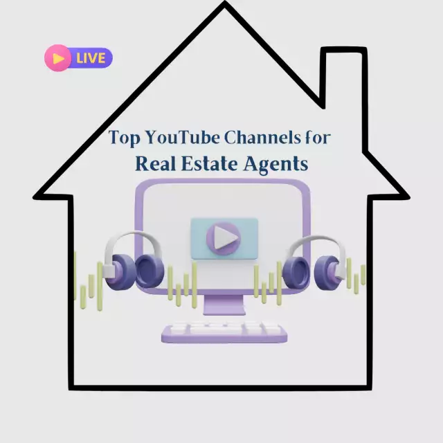 "Top YouTube Channels for Real Estate Agents: Enhance Your Marketing and Sales Skills"