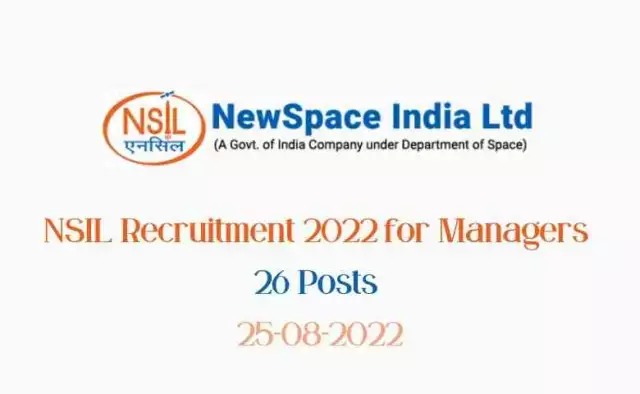 NSIL Recruitment 2022 for Managers | 26 Posts | 25-08-2022