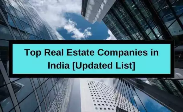 10 Top Real Estate Companies in India [2022 Updated List]